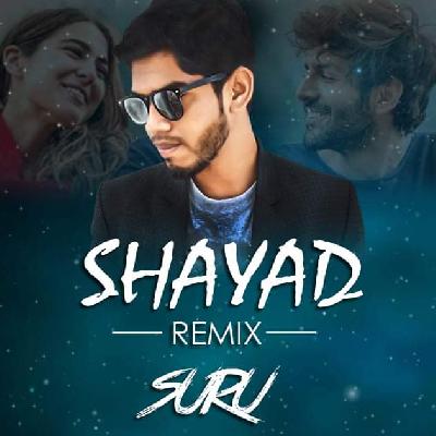 Shayad (Remix) DJ Suru